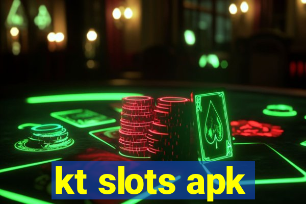 kt slots apk